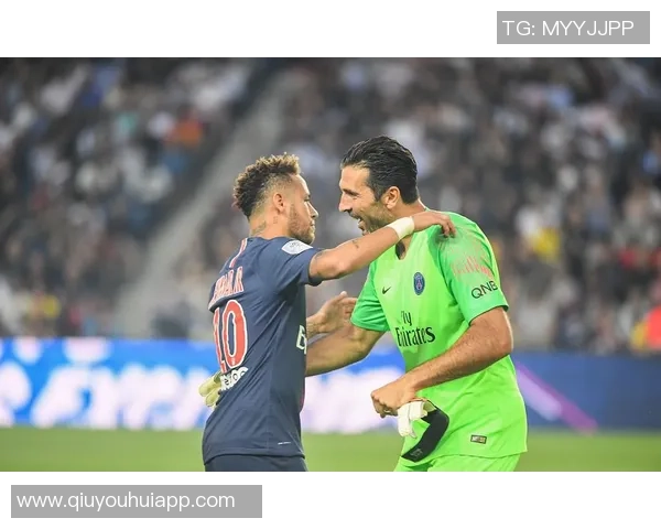 布冯赞内马尔场上表现令人惊叹他的技术动作让我倍感兴奋